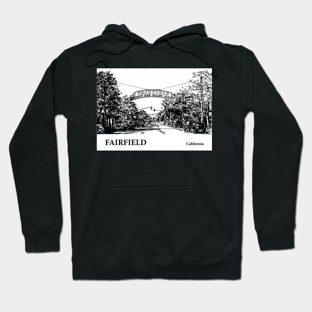 Fairfield California Hoodie by Lakeric